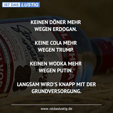 Lustiger BilderSpruch - KEINEN DÖNER MEHR WEGEN ERDOGAN.  KEINE COLA...