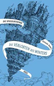 Rezension | „Die Verlobten des Winters – Die Spiegelreisende #1“ von Christelle Dabos