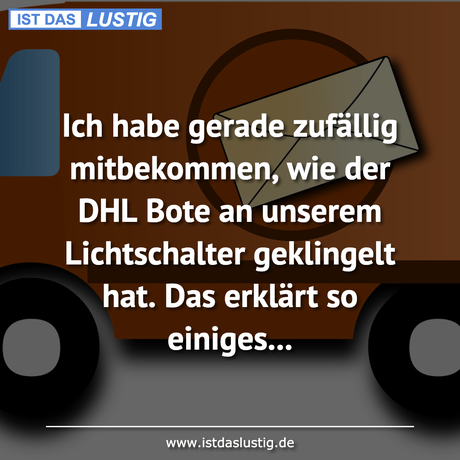 Lustiger BilderSpruch - Ich habe gerade zufällig mitbekommen, wie der...