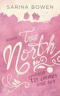 [Rezension] True North, Bd. 4: Kein für immer ohne dich - Sarina Bowen