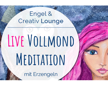 Live VollmondMeditation & Healing Frequency mit Erzengeln (Aufzeichnung)
