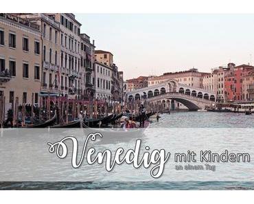 Ein Tag in Venedig mit Kindern
