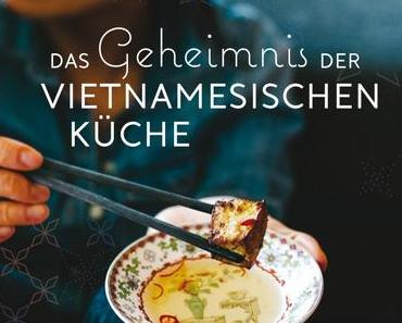 Kochbuch: Das Geheimnis der vietnamesischen Küche | Kim Thúy