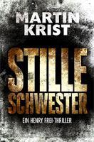 Rezension: Stille Schwester - Martin Krist