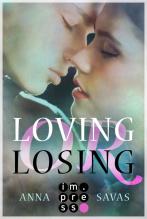 [Rezension] Loving or Losing. Als du in mein Leben kamst