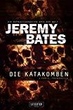 Rezension: Die Katakomben - Jeremy Bates
