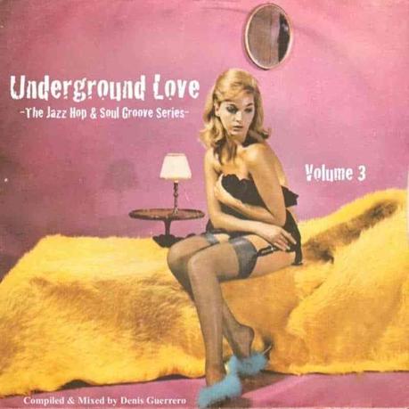 UNDERGROUND LOVE Vol. 3 • compiled & mixed by Denis Guerrero • free download
