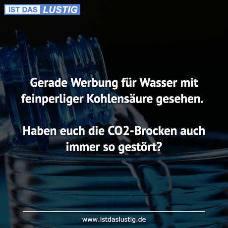 Lustiger BilderSpruch - Gerade Werbung für Wasser mit feinperliger...