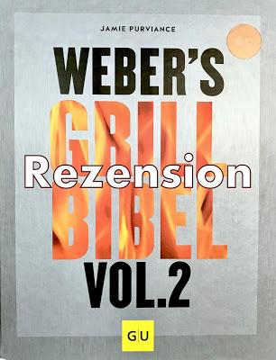 Die Weber Grill Bibel Vol 2