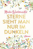 https://www.randomhouse.de/Taschenbuch/Sterne-sieht-man-nur-im-Dunkeln/Meike-Werkmeister/Goldmann-TB/e533033.rhd