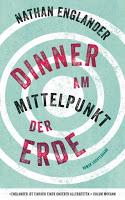 https://www.randomhouse.de/Buch/Dinner-am-Mittelpunkt-der-Erde/Nathan-Englander/Luchterhand-Literaturverlag/e405399.rhd