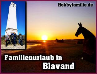 Familienurlaub in Blavand. Mit Kindern in Dänemark Urlaub machen. Hobbyfamilie Blog