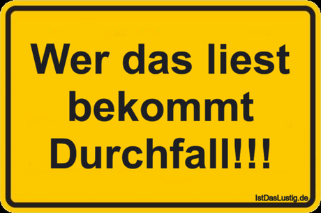 Lustiger BilderSpruch - Wer das liest bekommt Durchfall!!!