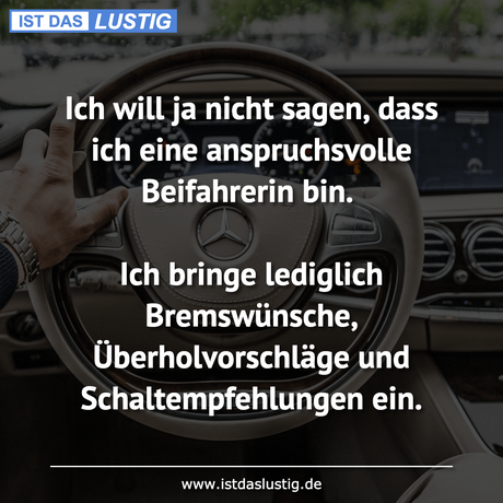 Lustiger BilderSpruch - Ich will ja nicht sagen, dass ich eine...