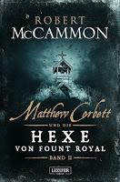 Rezension: Matthew Corbett und die Hexe von Fount Royal II - Robert McCammon