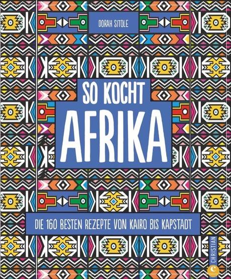 Kochbuch: So kocht Afrika | Dorah Sitole