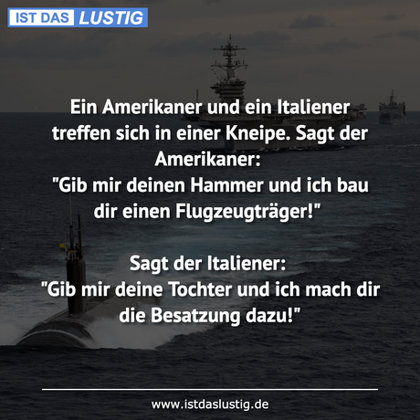 Lustiger BilderSpruch - Ein Amerikaner und ein Italiener treffen sich...