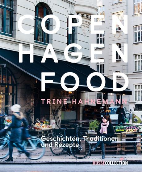 Kochbuch: Kopenhagen Food | Trine Hanemann