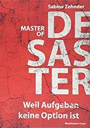 Master of Desaster – eine Anleitung für Katastrophen (und das Leben)