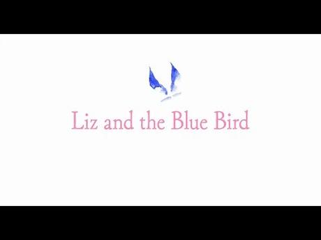 Liz und der Blaue Vogel: Neue Details zur Disc-Veröffentlichung + Vorbestellung möglich