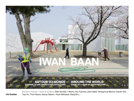 Iwan Baan: Around the World