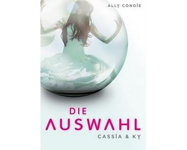 Buchvorstellung: Die Auswahl - Cassia & Ky 01 von Ally Condie