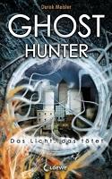 Derek Meister – Das Licht, das tötet-Trilogie I: Ghosthunter