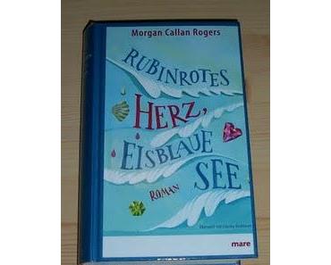 [REZENSION] "Rubinrotes Herz, eisblaue See"