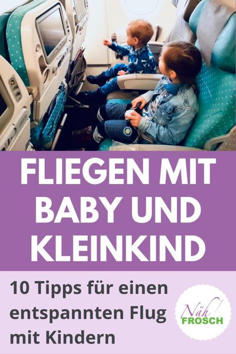 10 Tipps zum Fliegen mit Baby und Kleinkind: Erfahrungsbericht Langstreckenflug mit Baby