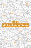 Rezension: #ichwillihnberühren - OJ & ER