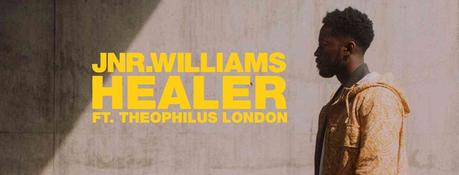 JNR WILLIAMS – Healer feat. Theophilus London (Video)