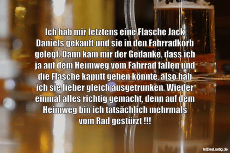 Lustiger BilderSpruch - Ich hab mir letztens eine Flasche Jack Daniels...