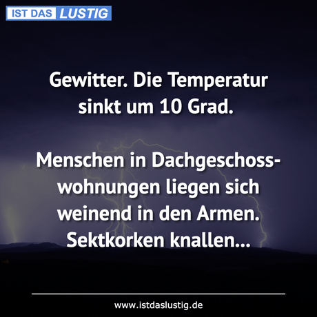 Lustiger BilderSpruch - Gewitter. Die Temperatur sinkt um 10 Grad....
