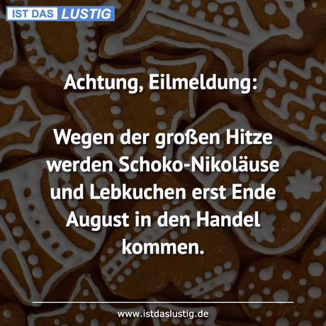 Lustiger BilderSpruch - Achtung, Eilmeldung:  Wegen der großen Hitze...