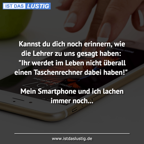 Lustiger BilderSpruch - Kannst du dich noch erinnern, wie die Lehrer zu...