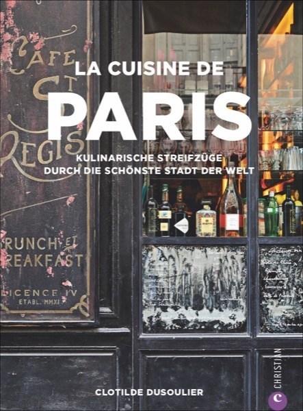 Kochbuch: La cuisine de Paris | Clothilde Dusoulier