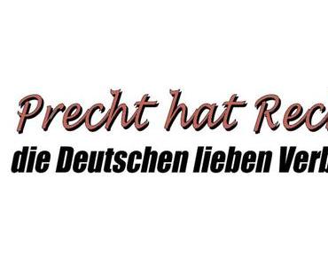 Precht hat Recht, die Deutschen lieben Verbote