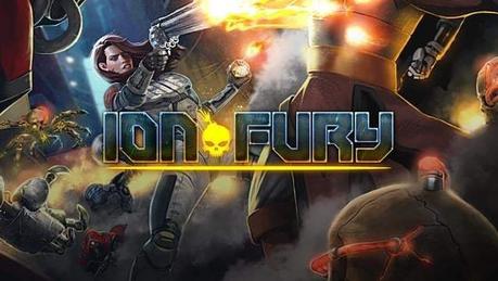 Der Ego-Shooter Ion Maiden heißt jetzt Ion Fury