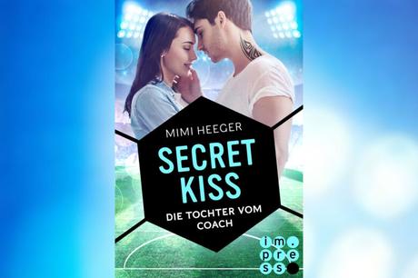 [Rezension] Mimi Heeger – Secret Kiss. Die Tochter vom Coach