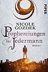 [Rezension] Prophezeiungen für Jedermann von Nicole Gozdek