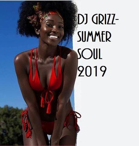 Summer Soul 2019 by Grizz Soul | Mixtape