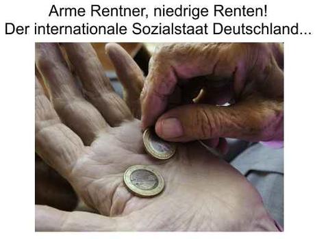 Arme Rentner, niedrige Renten, 51,4% unter 900 Euro! Alles vorhanden im internationalen Sozialstaat Deutschland