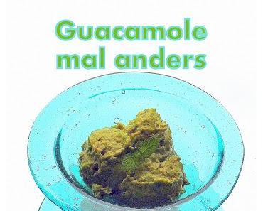 Guacamole mal anders