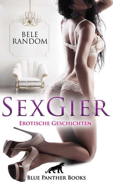 https://www.blue-panther-books.de/shop/ebook/10505/SexGier_%7C_Erotische_Geschichten.html