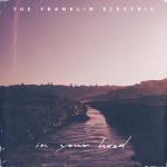 CD-REVIEW: The Franklin Electric – In Your Head [EP]