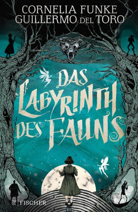 {Rezension} Das Labyrinth des Fauns von Cornelia Funke & Guillermo del Toro