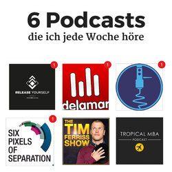 Podcast Empfehlungen: 6 super Podcasts, die ich jede Woche höre