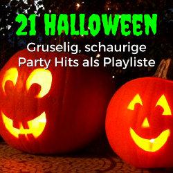 21 Halloween Party Hits - Gruselig, schaurige Songs als Playliste