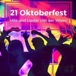 21 Oktoberfest Hits von der Wiesn