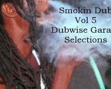 SMOKIN DUB TRACKS VOL 5 – DUBWISE GARAGE SELECTIONS feat. Long Beach Dub Allstars, Dubious Visions, Thievery Corporation, Barington Levy